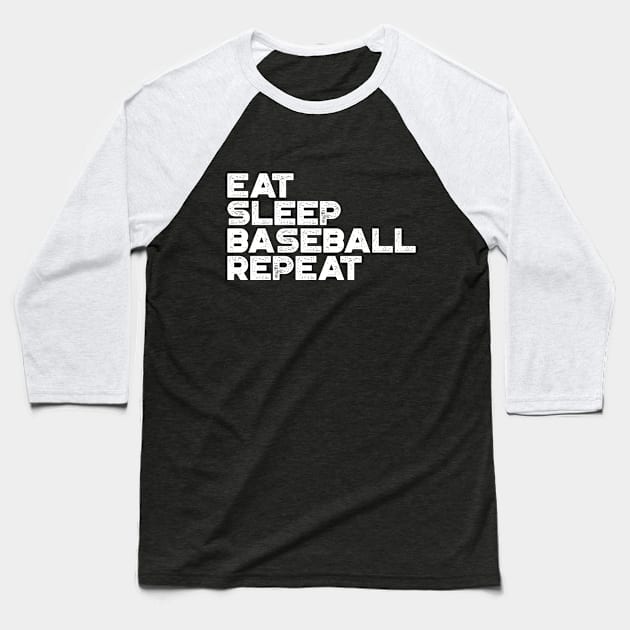 Eat Sleep Baseball Repeat Funny Vintage Retro (White) Baseball T-Shirt by truffela